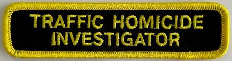 TRAFFIC HOMICIDE INVESTIGATOR PATCH - GOLD on BLACK.